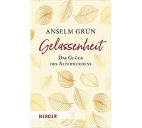 Gelassenheit - das Glück des Älterwerdens