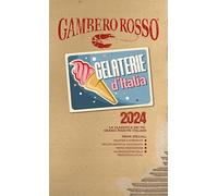 Gelaterie d'Italia del Gambero Rosso 2024