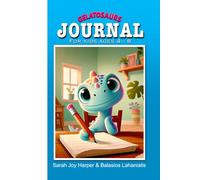 Gelatosaurs Journal for Kids Ages 4 - 8: Write, Draw & Dream Your Way to Creativity, Confidence & Big Imagination