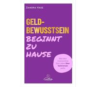 Geldbewusstsein beginnt zu Hause: Was dein inneres Kind fürs Leben über Geld lernen sollte