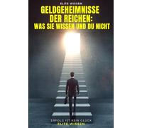 Geldgeheimnisse der Reichen: Was sie wissen und du nicht
