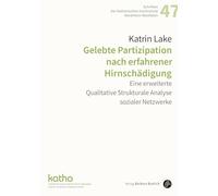 Gelebte Partizipation nach erfahrener Hirnschädigung: Eine erweiterte Qualitative Strukturale Analyse sozialer Netzwerke