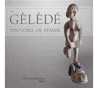 Gèlèdè Pouvoir de femme - Richard Sogan - Hemispheres - broché - Essai