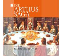 Gelesen Von Matthias Holzmann - Die Arthus Saga [Import]