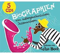Gelesen Von Rufus Beck - Biographien Von Auergewhnlichen Jazzmusikern [Import]