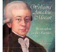 Sven Görtz – Wolfgang Amadeus Mozart – Biographie d'un génie – CD