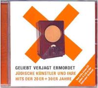 geliebt verjagt ermordet - Jüdische Künstler und Ihre Hits der 20er + 30ger Jahre - diverse: Joseph Schmidt, Richard Tauber, Comedian Harmonists, Kurt Geron, Karl Farkas, Fritzi Massary, Willi Rosen, die Weintraubs, Friedrich Hollaender u.v.m.
