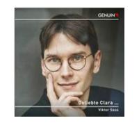 Geliebte Clara / Œuvres pour piano CD