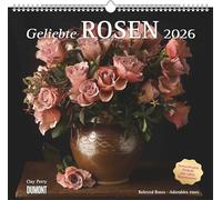 Geliebte Rosen 2026 - DUMONT Wandkalender - mit allen wichtigen Feiertagen - Format 38,0 x 35,5 cm: Beloved Roses - Adorables roses