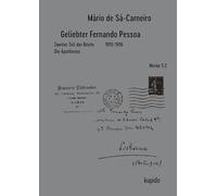 Geliebter Fernando Pessoa Zweiter Teil der Briefe 1915-1916: Die Apotheose