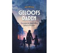 Geloofsdaden: Christenen die Joden hielpen tijdens de Holocaust