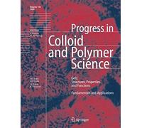 Gels: Structures, Properties, And Functions