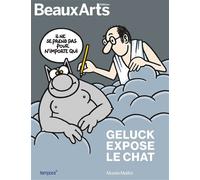 Geluck expose Le Chat Au Musée Maillol - Collectif - Beaux Arts Editions - broché - Catalogue d'exposition