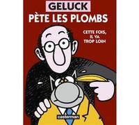 Philippe Geluck – Geluck pète les plombs – Casterman