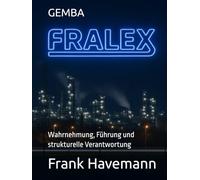 GEMBA: Wahrnehmung, Führung und strukturelle Verantwortung