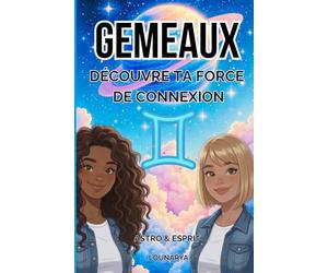 GÉMEAUX: Découvre ta force de connexion ( astrologie ado)