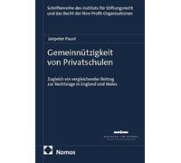 Gemeinnützigkeit von Privatschulen: Zugleich ein vergleichender Beitrag zur Rechtslage in England und Wales