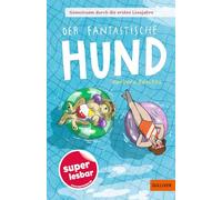 Gemeinsam durch die ersten Lesejahre. Der fantastische Hund