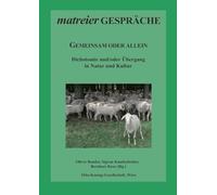 Gemeinsam oder allein: Dichotomie und/oder Übergang in Natur und Kultur