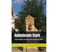 Gemeinsam Stark: Interreligiöser Dialog in der modernen Welt