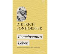 Gemeinsames Leben: Das meistverkaufte Buch des lutherischen Theologen, in dem er den Wert gemeinsamer geistlicher Übungen beschreibt. Ein zentrales Buch für jeden Christen.
