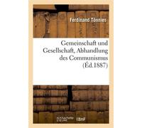 Gemeinschaft und Gesellschaft, Abhandlung des Communismus (Éd.1887) Edition 1887 - Ferdinand Tonnies - Hachette Bnf - broché - Livre