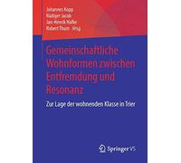Gemeinschaftliche Wohnformen Zwischen Entfremdung Und Resonanz