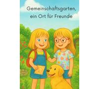 Gemeinschaftsgarten, ein Ort für Freunde