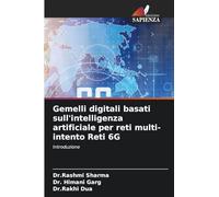 Gemelli digitali basati sull'intelligenza artificiale per reti multi-intento Reti 6G: Introduzione