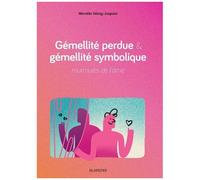 Gémellité Perdue Et Gémellité Symbolique : Murmures De L'âme - Tome 2