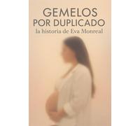Gemelos por duplicado: La historia de Eva Monreal