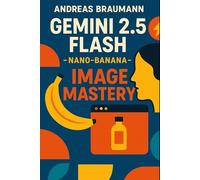 Gemini 2.5 Flash - nano-banana Image Mastery: The Ultimate Guide to Fast, Professional Product Images for Ecommerce and Marketing