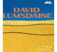 Gemini - Aria for Edward John Eyre/What Shall I Sing