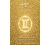GEMINI LOVE: EMOTIONAL PATTERNS, ATTACHMENT, DESIRES, CONFLICTS AND RELATIONAL CHOICES OF GEMINI