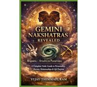GEMINI NAKSHATRAS REVEALED: Mrigasira, Arudra & Punarvasu A Complete Vedic Guide to Personality, Karma, Relationships & Life Purpose