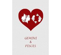 Gemini Pisces Couple: Journal Notebook for Gemini and Pisces Zodiac Couples. Gift for Horoscope, Astrology Signs Lovers.