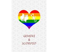 Gemini Scorpio Couple Pride: Journal for Gemini and Scorpio Gay Couples. LGBTQ Gifts for Zodiac, Astrology and Horoscope Lovers.