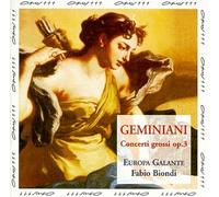 Geminiani : Concerti grossi, op.3
