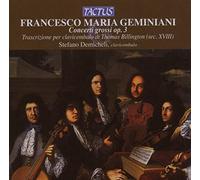 Geminiani Francesco : Concerti Grossi Op.3 - Transcriptions pour Clavecin