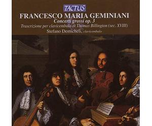 Geminiani Francesco : Concerti Grossi Op.3 - Transcriptions pour Clavecin