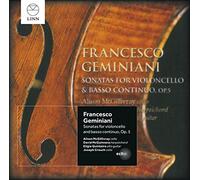 Geminiani: Sonatas for Violoncello & Basso Continuo, Op. 5 by Alison McGillivray