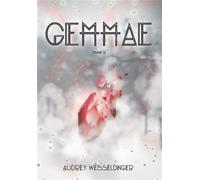 Gemmae Tome 2 - Audrey Weisseldinger - Bookelis - broché - Roman