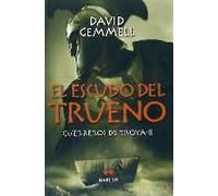 Gemmell, D: Guerreros De Troya Ii. El Escudo Del Trueno