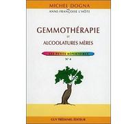 Gemmothérapie et alcoolature mères