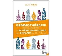 Gemmothérapie Pour Développer Le Système Immunitaire Des Enfants De 0 À 10 Ans