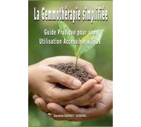 Gemmothérapie Simplifiée : Guide Pratique pour une Utilisation Accessible à Tous