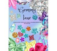 Gemmy Lane: A Bold & Easy Gems And Jewels Coloring Book For Relaxation and Fun Leisure.