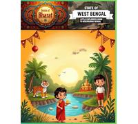 Gems of Bharat (Bhāratavarṣa - India) - State of West Bengal (Poshchim Bongo): Little Explorers Guide to Discovering Bengal