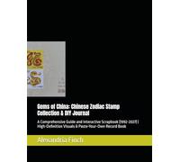 Gems of China: Chinese Zodiac Stamp Collection & DIY Journal: A Comprehensive Guide and Interactive Scrapbook (1992-2027) | High-Definition Visuals & Paste-Your-Own Record Book