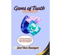 Gems of Truth for daily living: a 90 day devotional to take your spiritual life to new heights